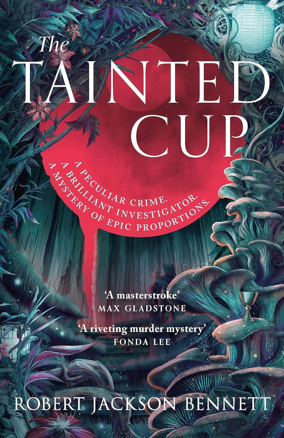 The Tainted Cup by Robert Jackson Bennett book cover